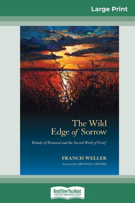 The Wild Edge of Sorrow: Rituals of Renewal and... [Large Print] 0369313917 Book Cover
