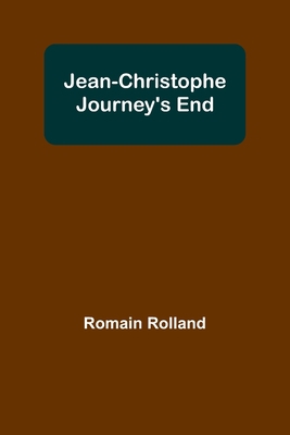 Jean-Christophe Journey's End 935631747X Book Cover