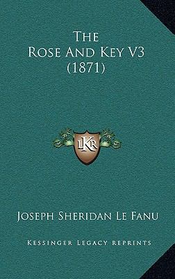 The Rose and Key V3 (1871) 1165212862 Book Cover