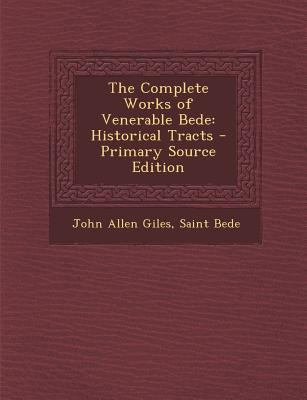 Complete Works of Venerable Bede: Historical Tr... [Latin] 128758229X Book Cover