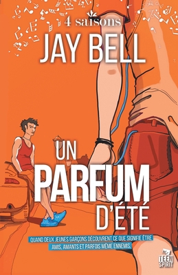 Un parfum d'été: 4 saisons, T1 [French] B00X7KGXP6 Book Cover