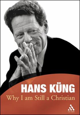 Why I Am Still a Christian 0826476988 Book Cover