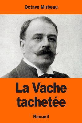 La Vache tachetée [French] 1544138423 Book Cover