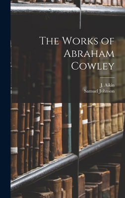 The Works of Abraham Cowley 1018320725 Book Cover