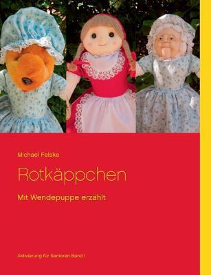 Rotkäppchen: Mit Wendepuppe erzählt [German] 3744840689 Book Cover