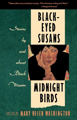 Black-Eyed Susans and Midnight Birds : Stories by and about Black Women