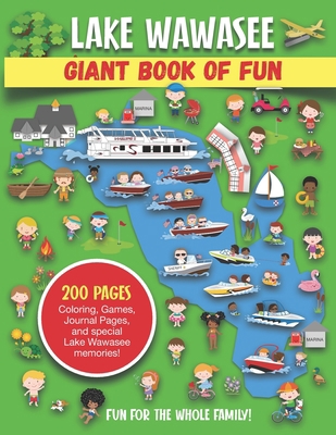 Lake Wawasee Giant Book of Fun: Coloring, Games... B08HQ6JWHC Book Cover