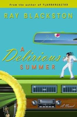 A Delirious Summer 1589266331 Book Cover