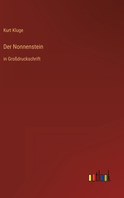 Der Nonnenstein: in Großdruckschrift [German] 3368296515 Book Cover