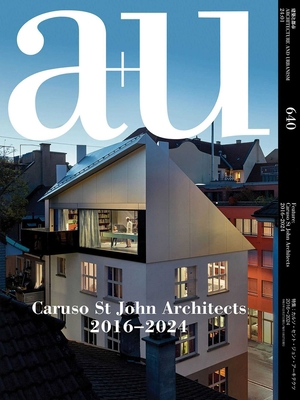 A+u 24:01, 640: Feature: Caruso St John Archite... 4900212997 Book Cover