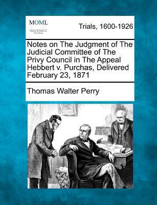 Notes on the Judgment of the Judicial Committee... 1275519369 Book Cover