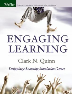 Engaging Learning: Designing E-learning Simulat... 0787975222 Book Cover