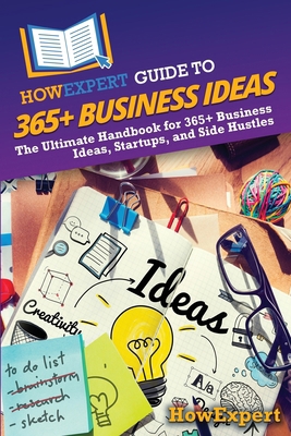 HowExpert Guide to 365+ Business Ideas: The Ult... B0DXKZCWZZ Book Cover
