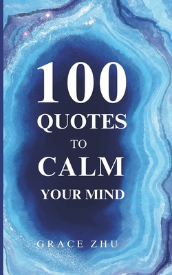 100 Quotes to Calm Your Mind B0D9HW3F1P Book Cover