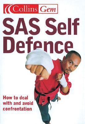 SAS Self Defence: How to Deal with and Avoid Co... 0007178514 Book Cover