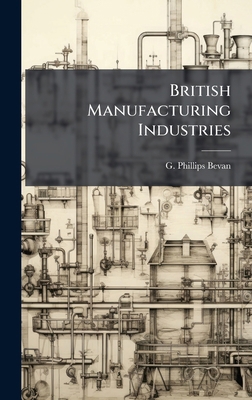 British Manufacturing Industries 1024371662 Book Cover