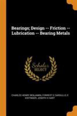 Bearings; Design -- Friction -- Lubrication -- ... 0344562689 Book Cover