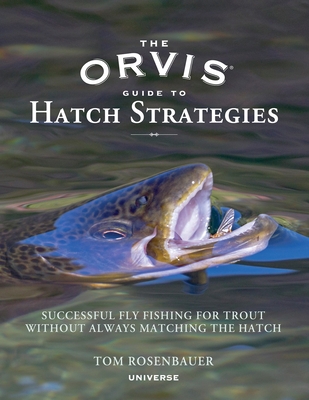 The Orvis Guide to Hatch Strategies: Successful... 0789329239 Book Cover