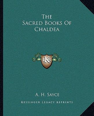 The Sacred Books Of Chaldea 1162897333 Book Cover