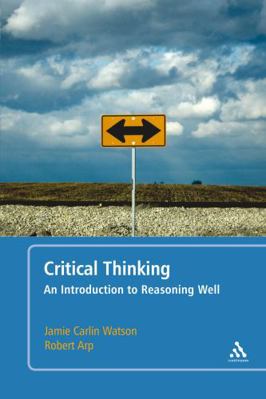 Critical Thinking: An Introduction to Reasoning... 0826439519 Book Cover