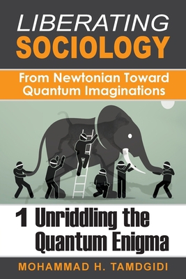 Liberating Sociology: From Newtonian Toward Qua... 1640980113 Book Cover