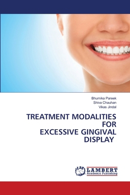 Treatment Modalities for Excessive Gingival Dis... 6208421225 Book Cover