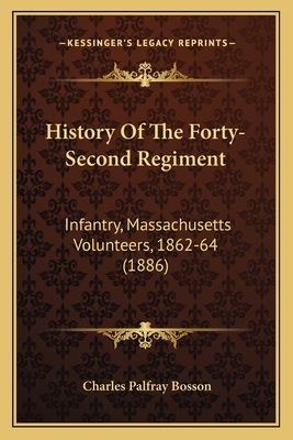 History Of The Forty-Second Regiment: Infantry,... 1164673181 Book Cover