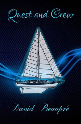 Quest and Crew: A True Sailing Adventure 0692223355 Book Cover
