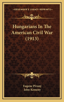 Hungarians In The American Civil War (1913) 1168788870 Book Cover