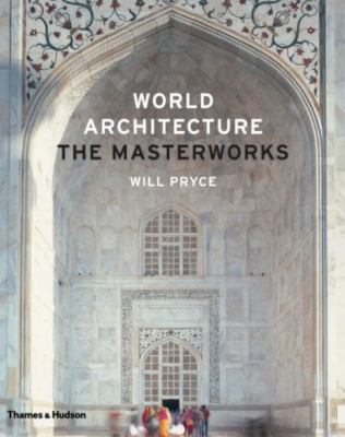 World Architecture: The Masterworks 0500342482 Book Cover