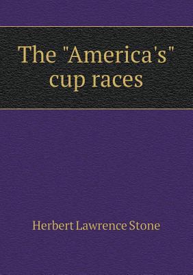The America's cup races 5518468997 Book Cover