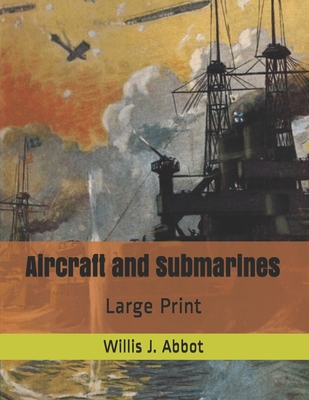 Aircraft and Submarines: Large Print B0858WJJFP Book Cover