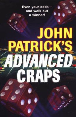 John Patrick's Advanced Craps: The Advanced Pla... 0818407042 Book Cover