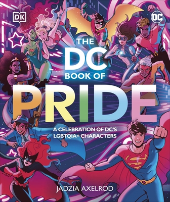 The DC Book of Pride: A Celebration of DC's LGB... 0241593433 Book Cover