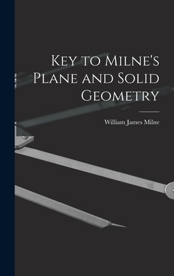 Key to Milne's Plane and Solid Geometry 1018414134 Book Cover