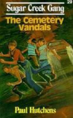 Sugar Creek Gang and the Cemetery Vandals 0802448291 Book Cover