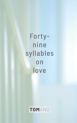 49 Syllables on Love 0473559110 Book Cover