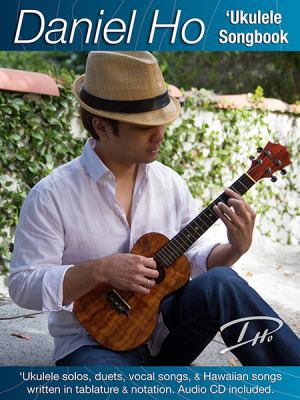 Daniel Ho 'Ukulele Songbook: 'Ukulele Solos, Du... 0984292888 Book Cover