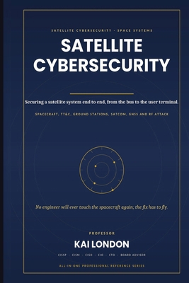 Satellite Cybersecurity All-in-One B0HLMVD1HD Book Cover