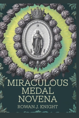 Miraculous Medal Novena B0DLWYYZMP Book Cover