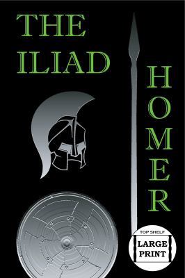 The Iliad (Top Shelf Large Print Edition) 1952056071 Book Cover