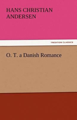 O. T. a Danish Romance 3842430418 Book Cover