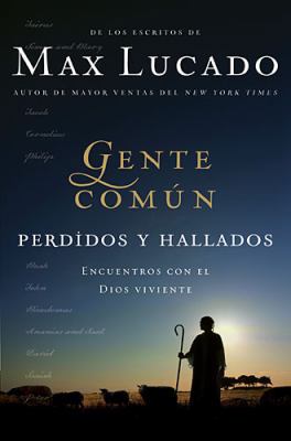 Gente Comun Perdidos y Hallados: Encuentros Con... [Spanish] 1602558213 Book Cover