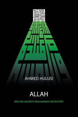 ALLAH (Wie Ihn Hazreti Mohammed Erläutert) [German] 069224560X Book Cover