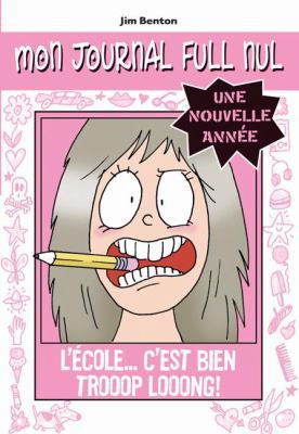 Mon Journal Full Nul: Une Nouvelle Ann?e: l'?co... [French] 144311863X Book Cover