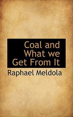 Coal and What We Get from It 1110427026 Book Cover