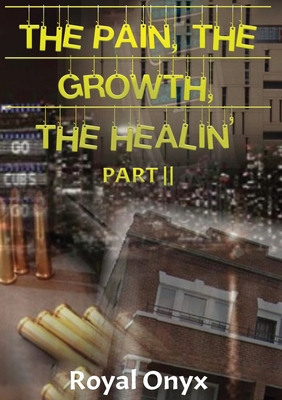 The Pain, the Growth, the Healin' 108799554X Book Cover