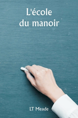 L'école du manoir [French] 9359253650 Book Cover