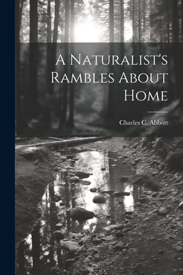 A Naturalist's Rambles About Home 1022168207 Book Cover