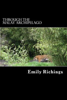 Through the Malay Archipelago 1479140422 Book Cover